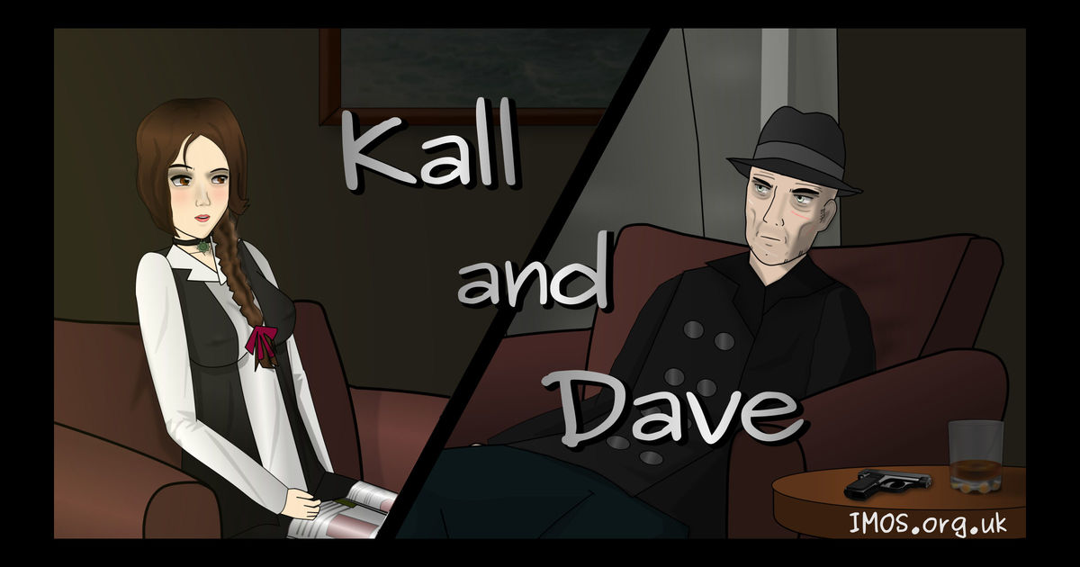 Kall and Dave