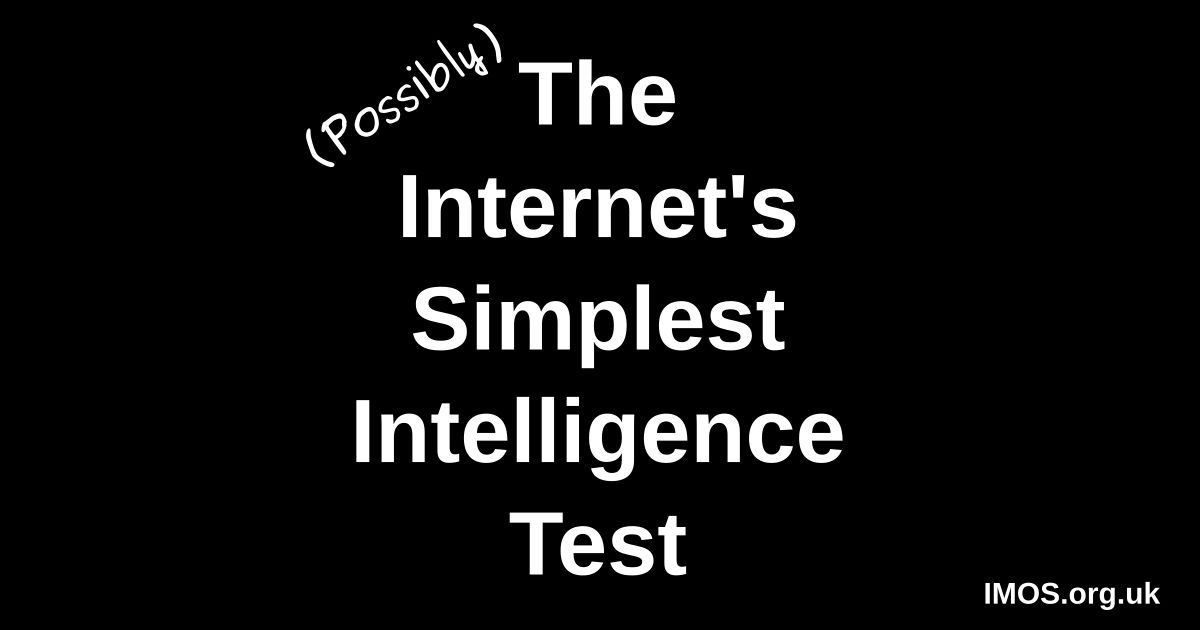 The Internet's Simplest Intelligence Test